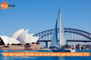 Giải mã sức hút ngành quản trị du lịch khách sạn ở Sydney, Úc