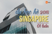 Lịch trình chi tiết du học hè SINGPAPORE 2018 (1 tuần)