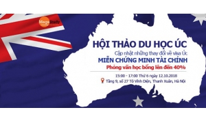 Hội thảo du học ÚC: Cập nhật những thay đổi về visa Úc MIỄN CHỨNG MINH TÀI CHÍNH – Phỏng vấn học bổng lên đến 40%