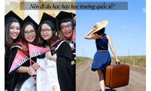 Nên đi du học hay học các trường quốc tế tại Việt Nam?