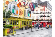 Du học Ireland - kỳ tháng 1 thần thánh!