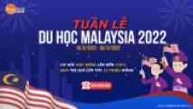 TUẦN LỄ DU HỌC MALAYSIA 2022 – TƯ VẤN 1-1 VỚI NHIỀU TRƯỜNG UY TÍN