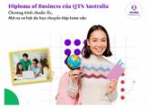 Diploma of Business của QTS Australia: Chương trình chuẩn Úc, mở ra cơ hội du học chuyển tiếp toàn cầu
