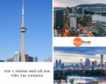 Top 3 thành phố dễ xin việc tại Canada