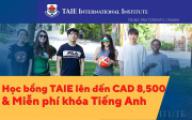 Học bổng du học Canada lên tới $8,500 CAD & MIỄN PHÍ khóa Tiếng Anh tại THPT nội trú TAIE