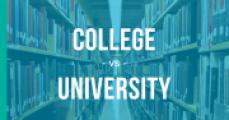 Khái niệm College và University khác nhau thế nào tại nền giáo dục Mỹ?